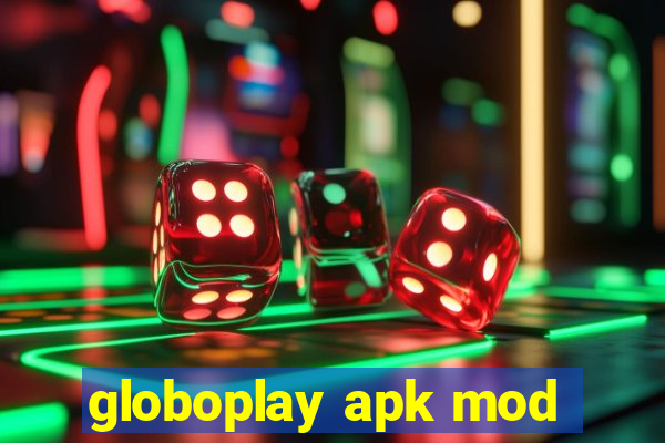 globoplay apk mod